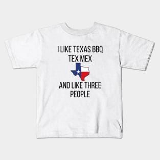 I like Texas BBQ and Tex Mex Kids T-Shirt